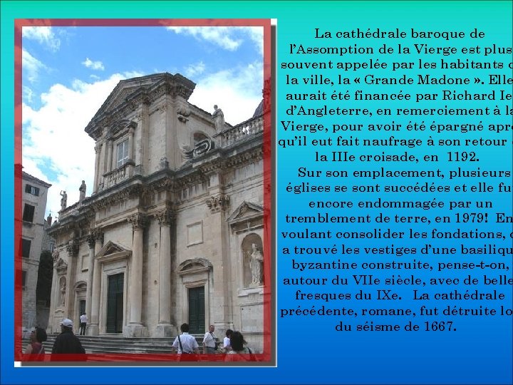 La cathédrale baroque de l’Assomption de la Vierge est plus souvent appelée par les