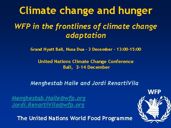 Climate change and hunger WFP in the frontlines of climate change adaptation Grand Hyatt