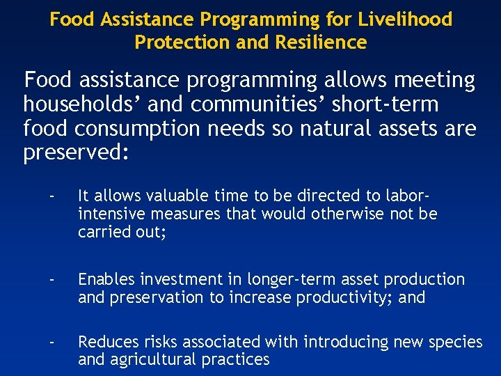 Food Assistance Programming for Livelihood Protection and Resilience Food assistance programming allows meeting households’