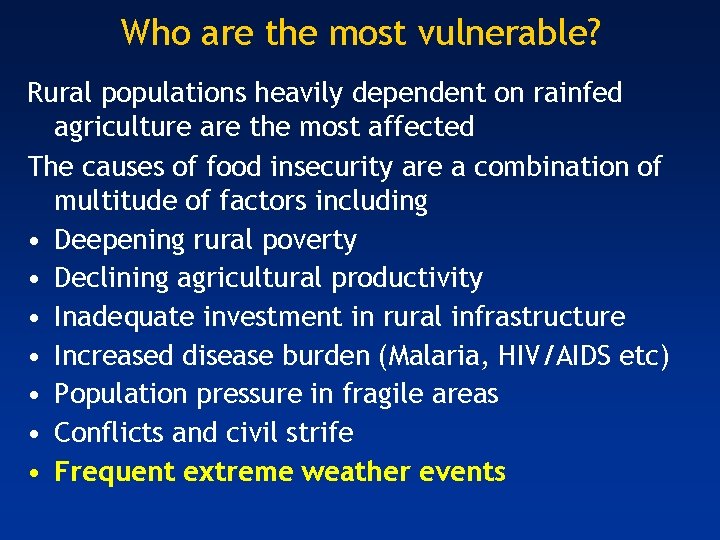 Who are the most vulnerable? Rural populations heavily dependent on rainfed agriculture are the
