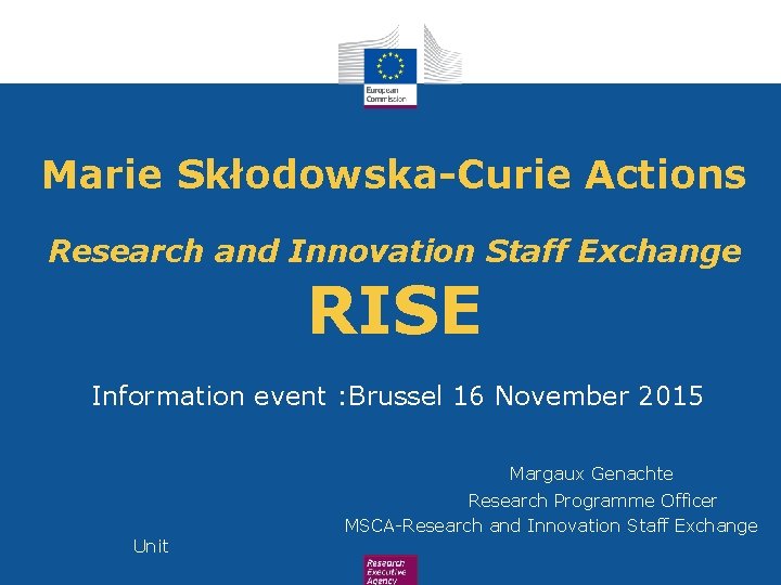 Marie Skłodowska-Curie Actions Research and Innovation Staff Exchange RISE Information event : Brussel 16