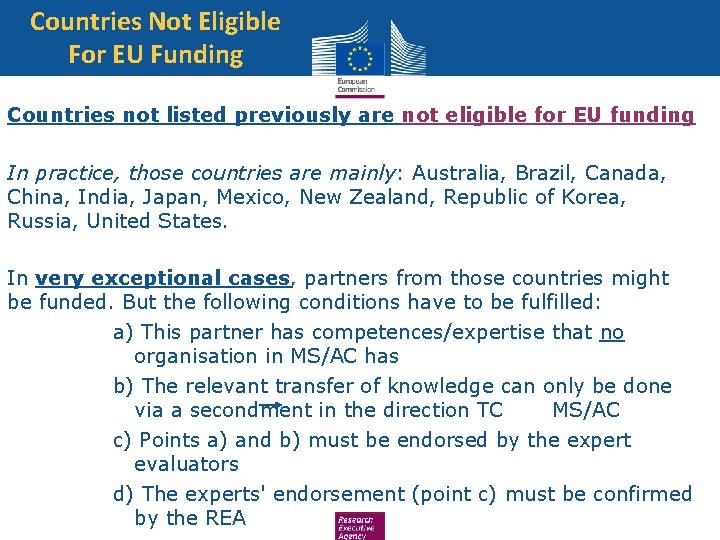 Countries Not Eligible For EU Funding Countries not listed previously are not eligible for