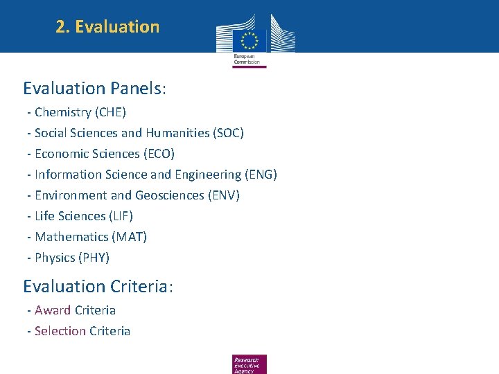 2. Evaluation Panels: -- Chemistry (CHE) -- Social Sciences and Humanities (SOC) -- Economic