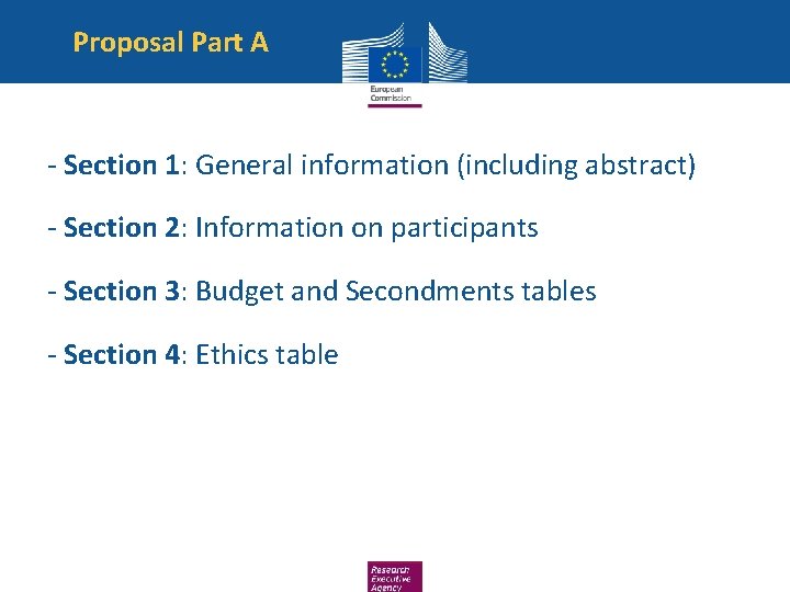Proposal Part A - Section 1: General information (including abstract) - Section 2: Information