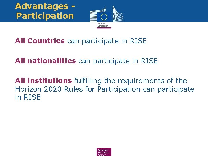 Advantages Participation • All Countries can participate in RISE • All nationalities can participate