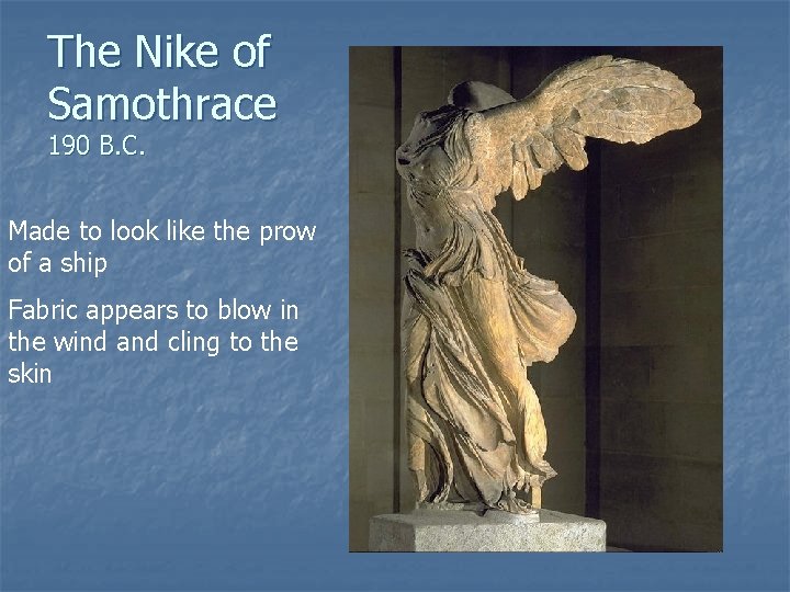 The Nike of Samothrace 190 B. C. Made to look like the prow of