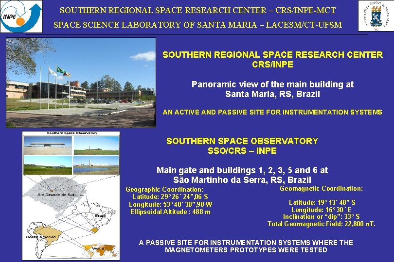 SOUTHERN REGIONAL SPACE RESEARCH CENTER – CRS/INPE-MCT SPACE SCIENCE LABORATORY OF SANTA MARIA –