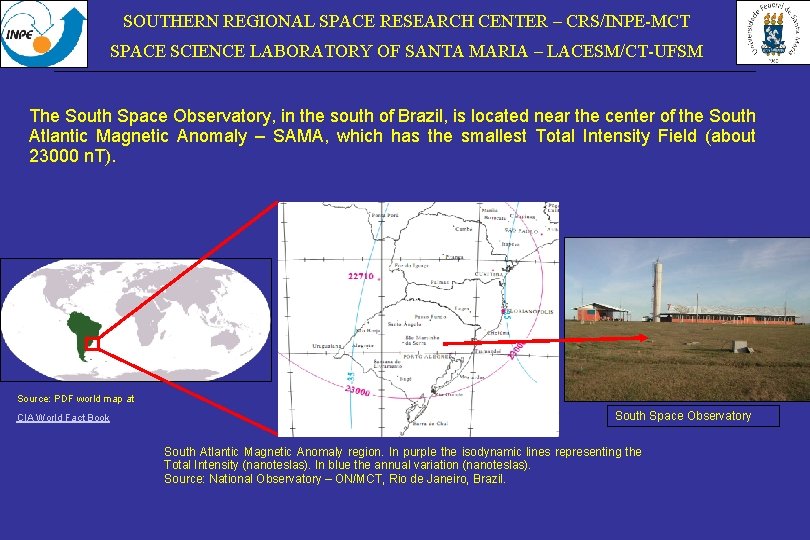 SOUTHERN REGIONAL SPACE RESEARCH CENTER – CRS/INPE-MCT SPACE SCIENCE LABORATORY OF SANTA MARIA –