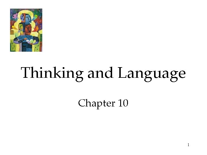 Thinking and Language Chapter 10 1 