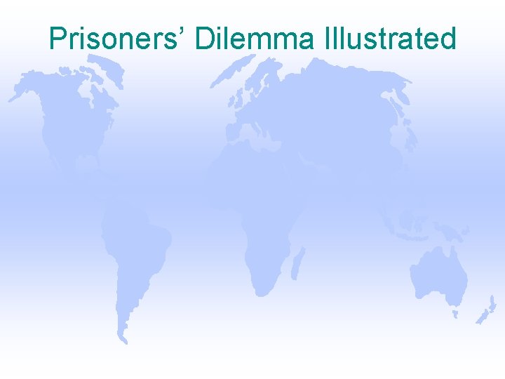 Prisoners’ Dilemma Illustrated 