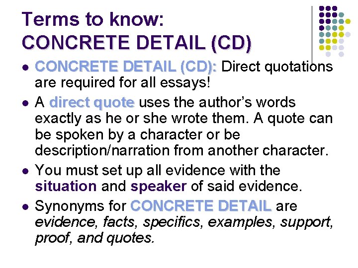 Terms to know: CONCRETE DETAIL (CD) l l CONCRETE DETAIL (CD): Direct quotations are