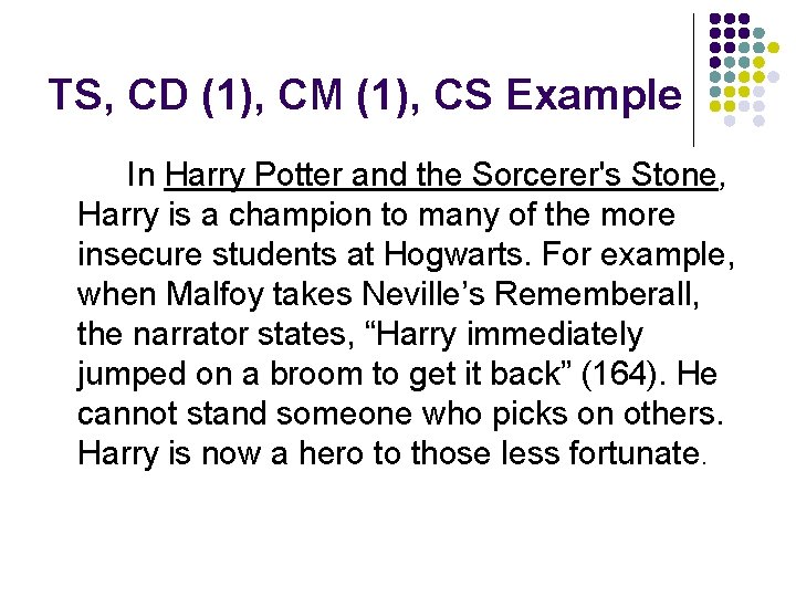 TS, CD (1), CM (1), CS Example In Harry Potter and the Sorcerer's Stone,