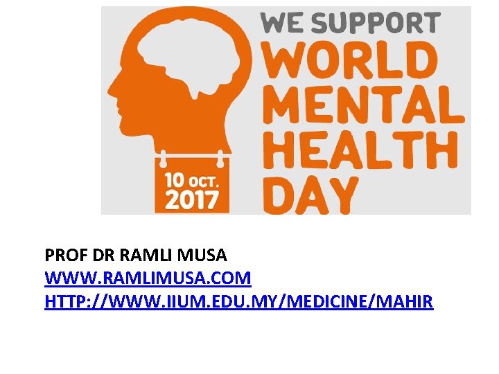 PROF DR RAMLI MUSA WWW. RAMLIMUSA. COM HTTP: //WWW. IIUM. EDU. MY/MEDICINE/MAHIR 