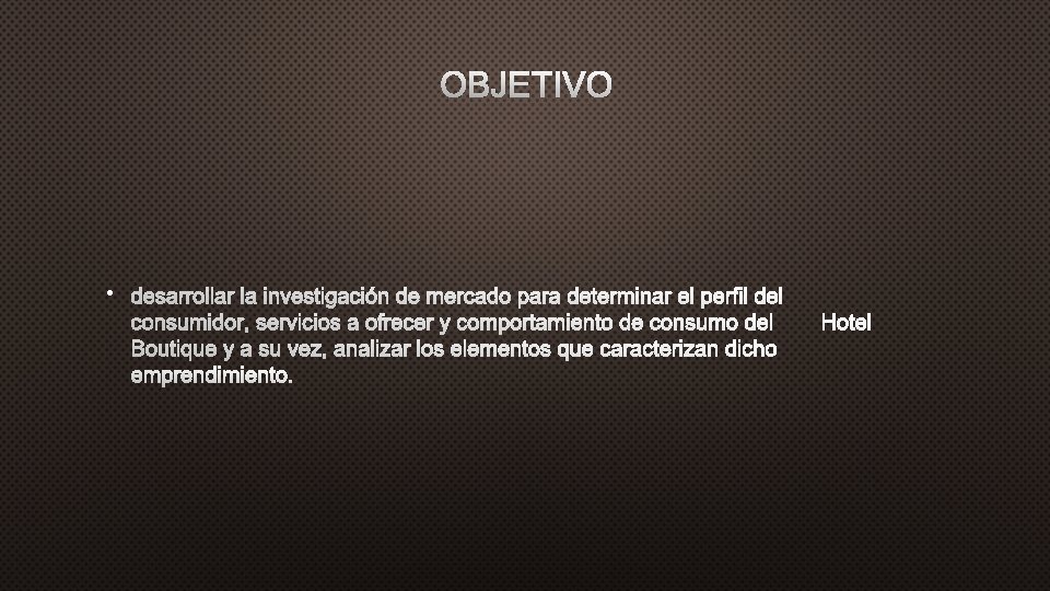 OBJETIVO • 