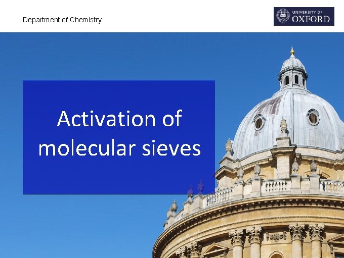 Department of Chemistry Activation of molecular sieves 