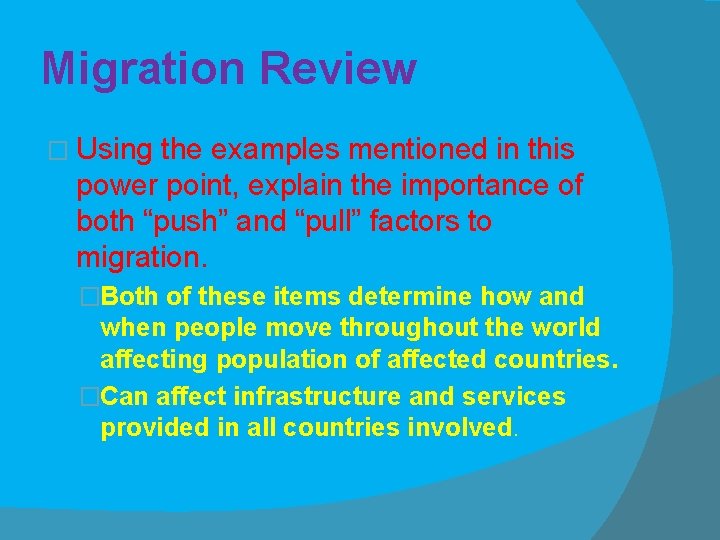Migration Review � Using the examples mentioned in this power point, explain the importance