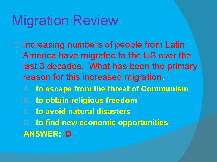 Migration Review � Increasing numbers of people from Latin America have migrated to the