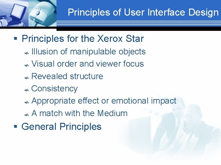 Principles of User Interface Design § Principles for the Xerox Star Illusion of manipulable