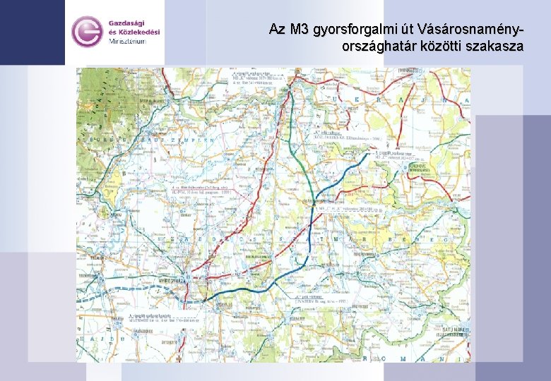 Az M 3 gyorsforgalmi út Vásárosnaményországhatár közötti szakasza 