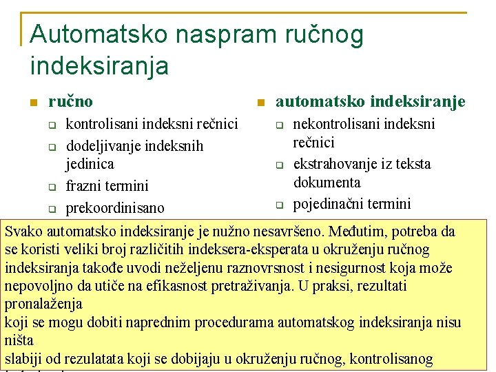 Automatsko naspram ručnog indeksiranja n ručno n automatsko indeksiranje kontrolisani indeksni rečnici q nekontrolisani