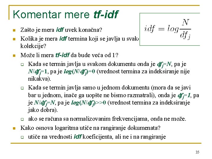 Komentar mere tf-idf n n Zašto je mera idf uvek konačna? Kolika je mera