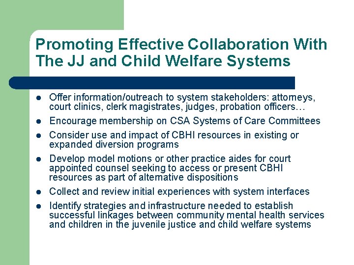 Promoting Effective Collaboration With The JJ and Child Welfare Systems l l l Offer