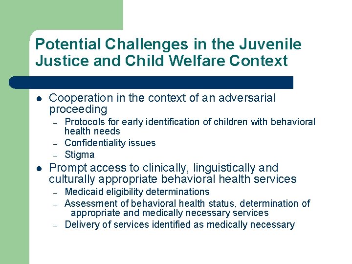 Potential Challenges in the Juvenile Justice and Child Welfare Context l Cooperation in the