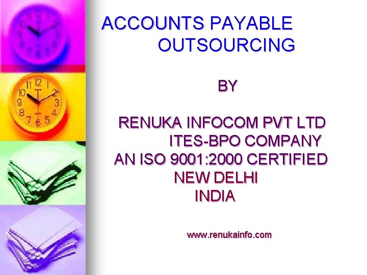 ACCOUNTS PAYABLE OUTSOURCING BY RENUKA INFOCOM PVT LTD ITES-BPO COMPANY AN ISO 9001: 2000
