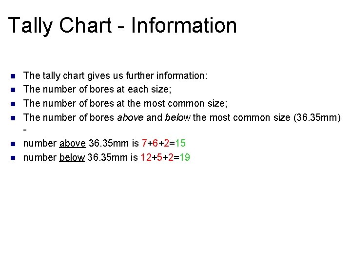 Tally Chart - Information n n n The tally chart gives us further information:
