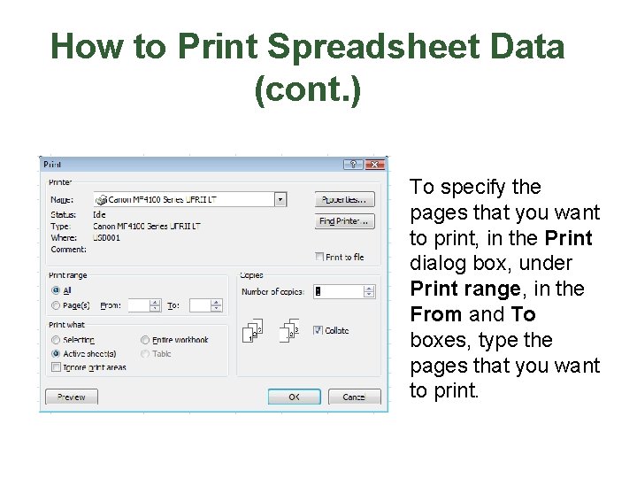 How to Print Spreadsheet Data (cont. ) To specify the pages that you want