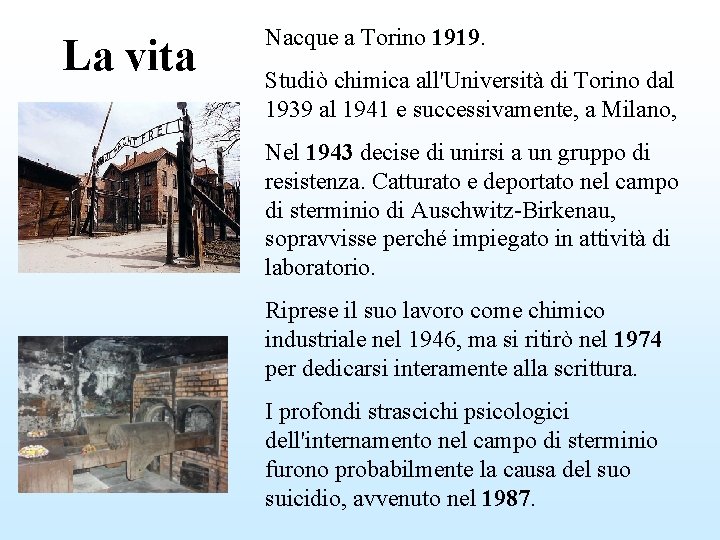 La vita Nacque a Torino 1919. Studiò chimica all'Università di Torino dal 1939 al