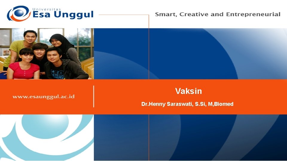 Vaksin Dr. Henny Saraswati, S. Si, M, Biomed 