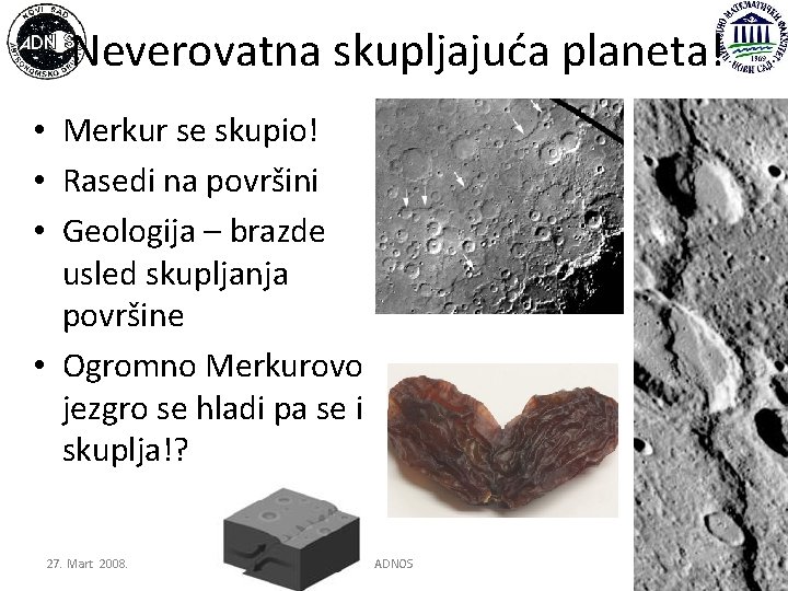 Neverovatna skupljajuća planeta! • Merkur se skupio! • Rasedi na površini • Geologija –