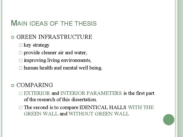 MAIN IDEAS OF THESIS GREEN INFRASTRUCTURE � key strategy � provide cleaner air and
