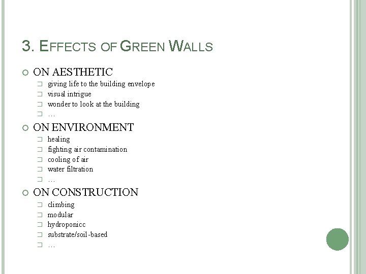 3. EFFECTS OF GREEN WALLS ON AESTHETIC giving life to the building envelope �