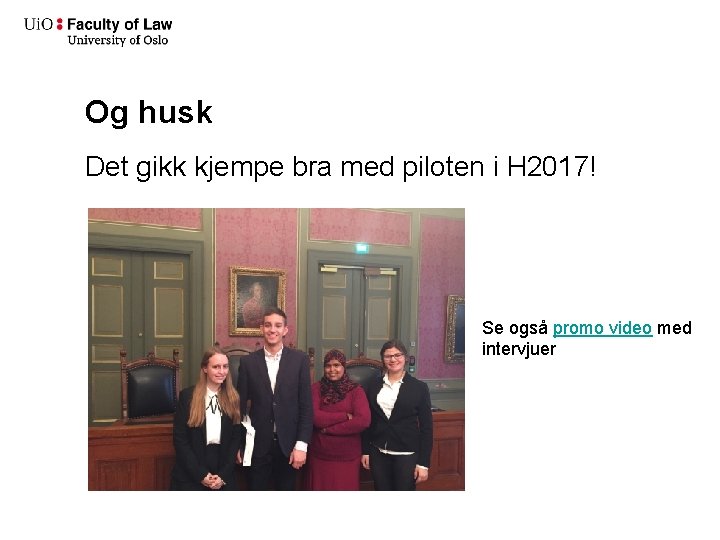 Og husk Det gikk kjempe bra med piloten i H 2017! Se også promo