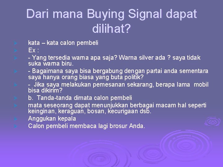 Dari mana Buying Signal dapat dilihat? Ø Ø Ø Ø Ø kata – kata