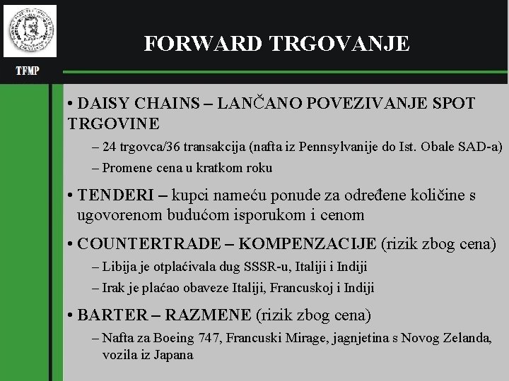 FORWARD TRGOVANJE • DAISY CHAINS – LANČANO POVEZIVANJE SPOT TRGOVINE – 24 trgovca/36 transakcija