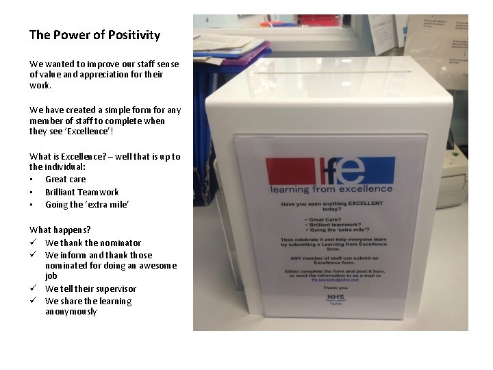 The Power of Positivity We wanted to improve our staff sense of value and The Power of Positivity We wanted to improve our staff sense of value and