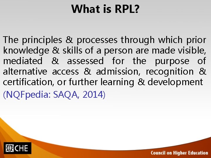 What is RPL? The principles & processes through which prior knowledge & skills of What is RPL? The principles & processes through which prior knowledge & skills of