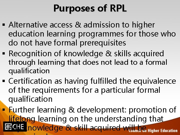 Purposes of RPL § Alternative access & admission to higher education learning programmes for Purposes of RPL § Alternative access & admission to higher education learning programmes for