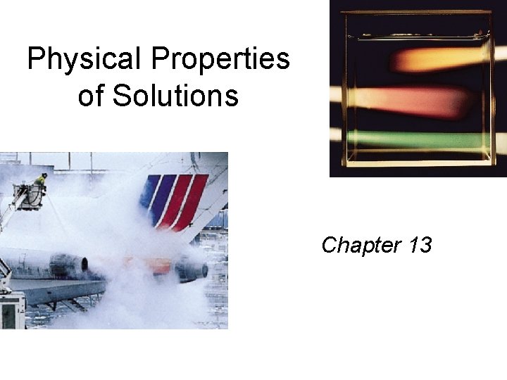 Physical Properties of Solutions Chapter 13 