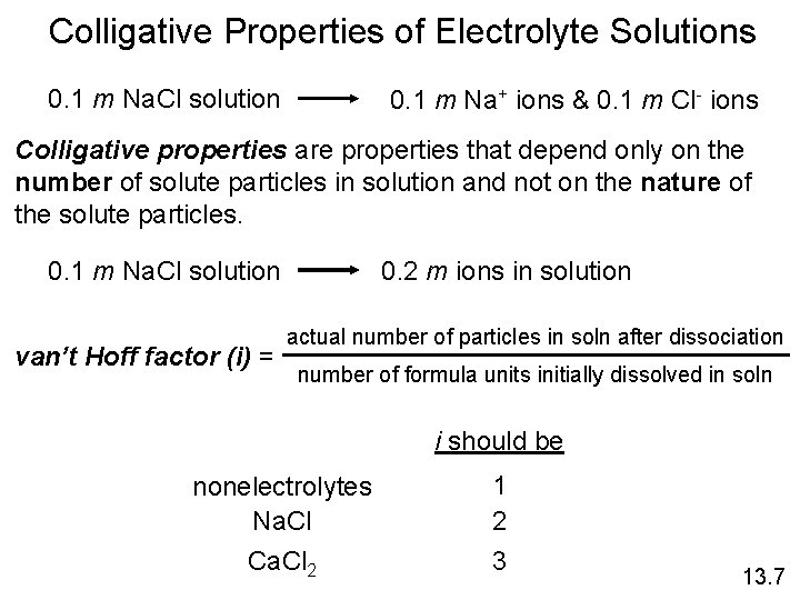 Colligative Properties of Electrolyte Solutions 0. 1 m Na. Cl solution 0. 1 m