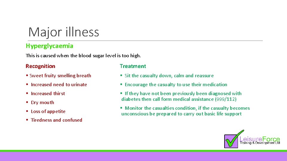 Major illness Hyperglycaemia This is caused when the blood sugar level is too high.