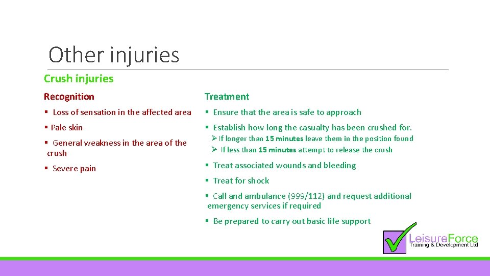 Other injuries Crush injuries Recognition Treatment § Loss of sensation in the affected area