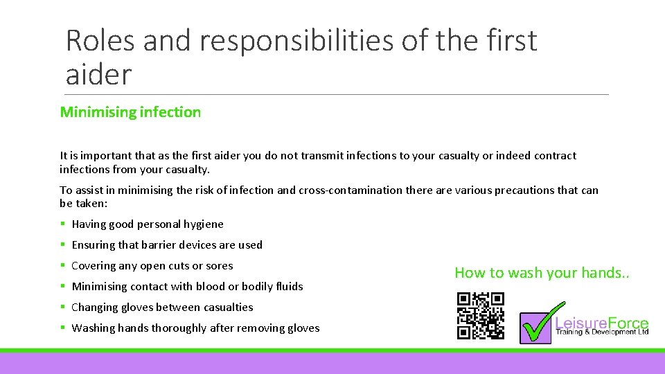 Roles and responsibilities of the first aider Minimising infection It is important that as