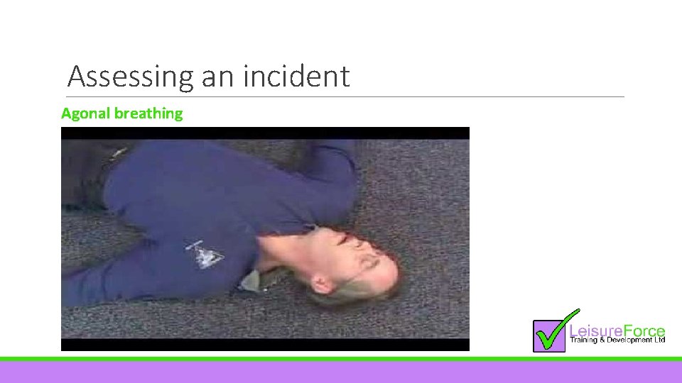Assessing an incident Agonal breathing 