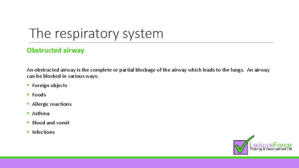 The respiratory system Obstructed airway An obstructed airway is the complete or partial blockage