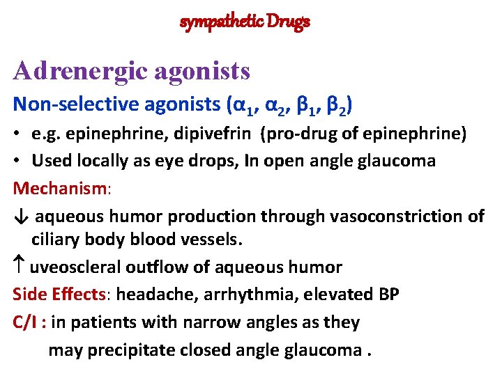sympathetic Drugs Adrenergic agonists Non-selective agonists (α 1, α 2, β 1, β 2)