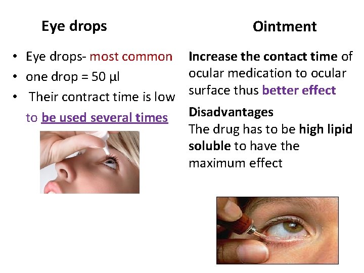 Eye drops • Eye drops- most common • one drop = 50 µl •